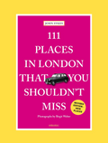 111 Places in London That You Shouldn't Miss