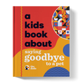 A Kids Book About Saying Goodbye To A Pet
