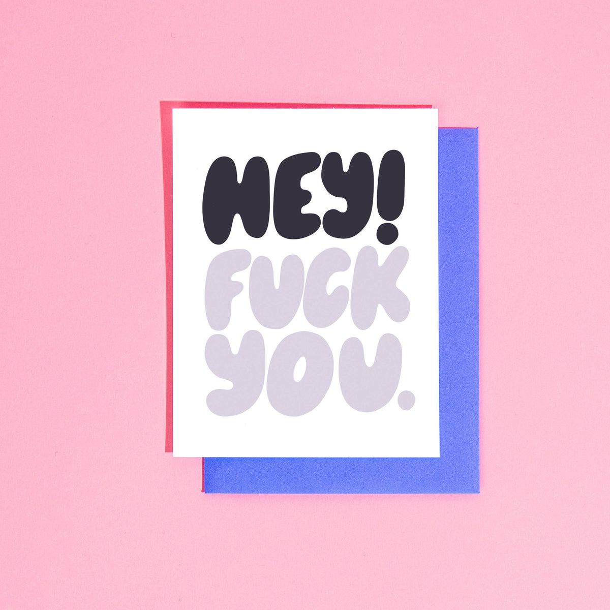 And Here We Are Hey Fuck You Card