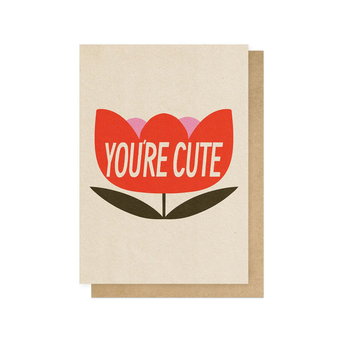 East End You're Cute Card
