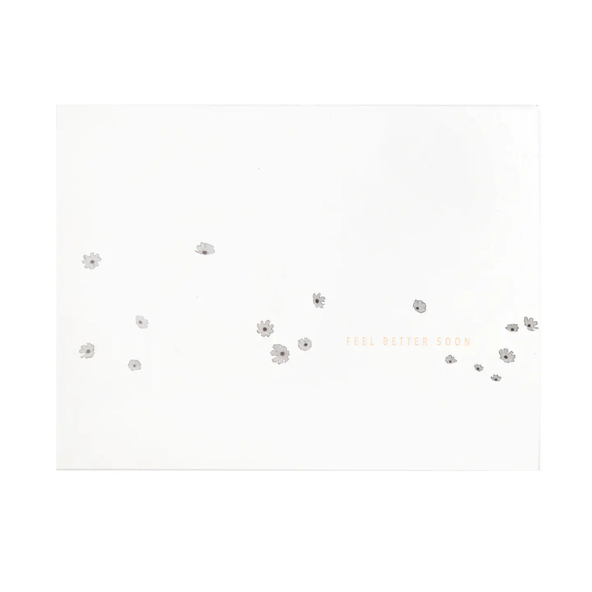 Embued Flowers Feel Better Soon Card