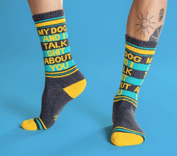 Gumball Poodle My Dog and I Talk Shit About You Socks