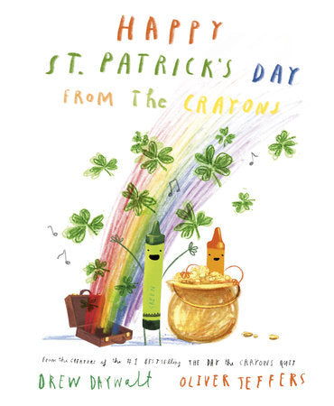 Happy St Patrick's Day From The Crayons