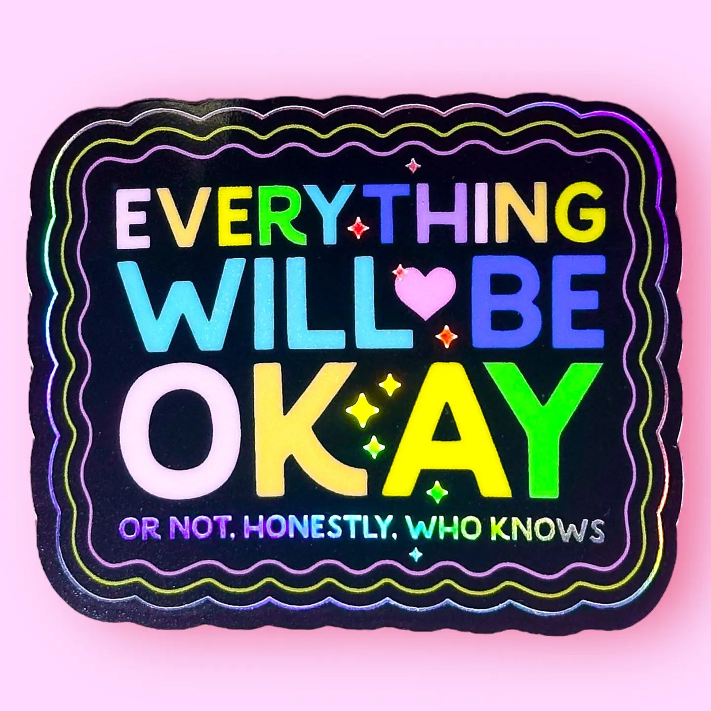 Hissin Kitten Everything Will Be OK Sticker
