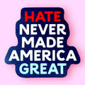 Hissin Kitten Hate Never Made America Great Sticker