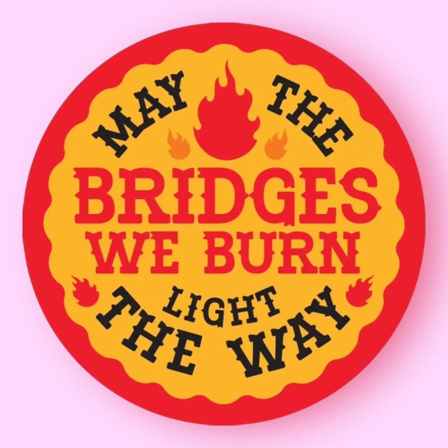 Hissin Kitten May the Bridge We Burn Sticker