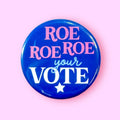 Hissin Kitten Roe Roe Roe Your Vote Pin