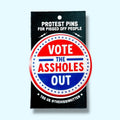Hissin Kitten Vote the Assholes Out Pin