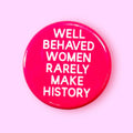 Hissin Kitten Well Behaved Women Pin