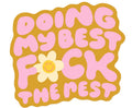 Kands.co Doing My Best Fuck the Rest Sticker