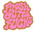 Kands.co Fresh Out of Fucks Sticker