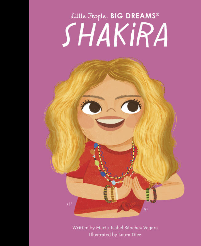 Little People, Big Dreams: Shakira