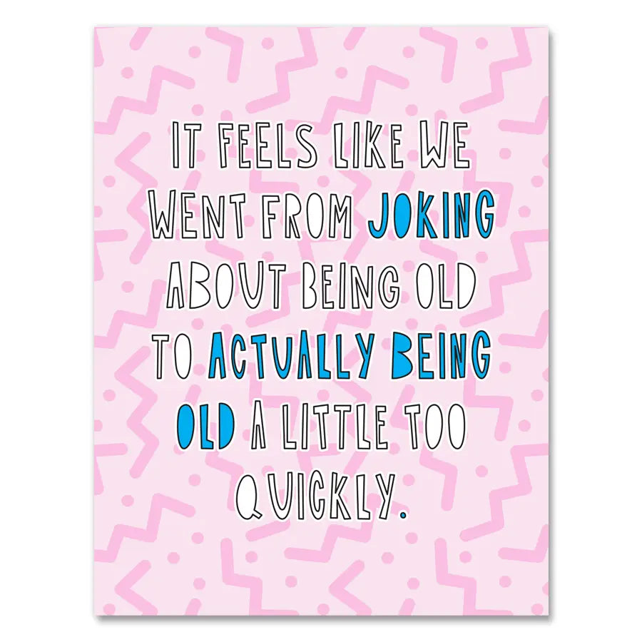 Near Modern Disaster Actually Being Old Birthday Card