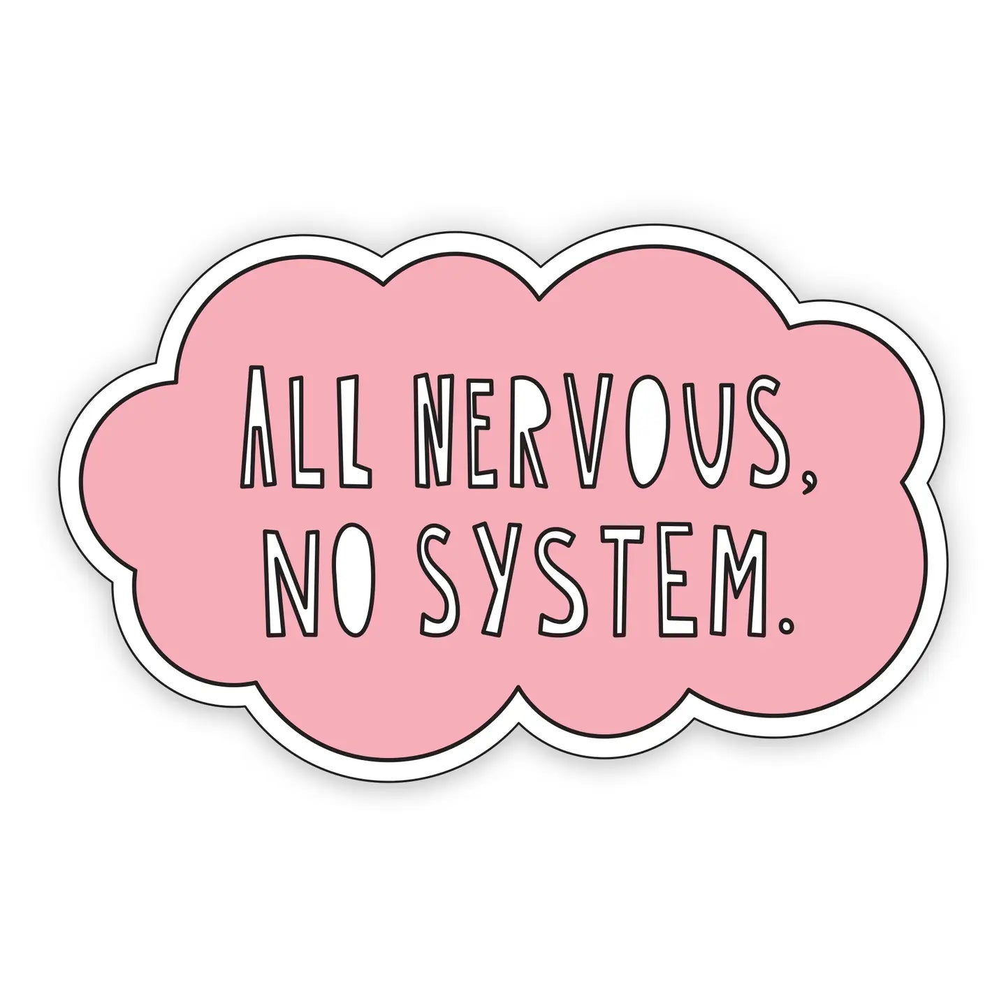Near Modern Disaster All Nervous, No System Sticker