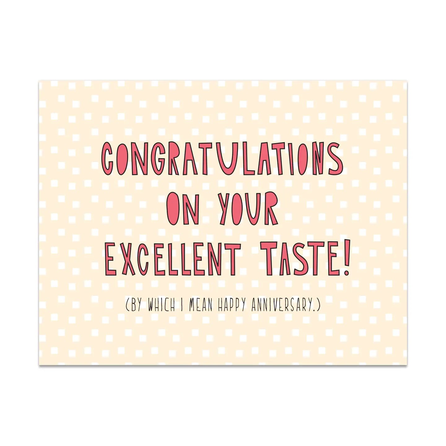 Near Modern Disaster Excellent Taste Anniversary Card