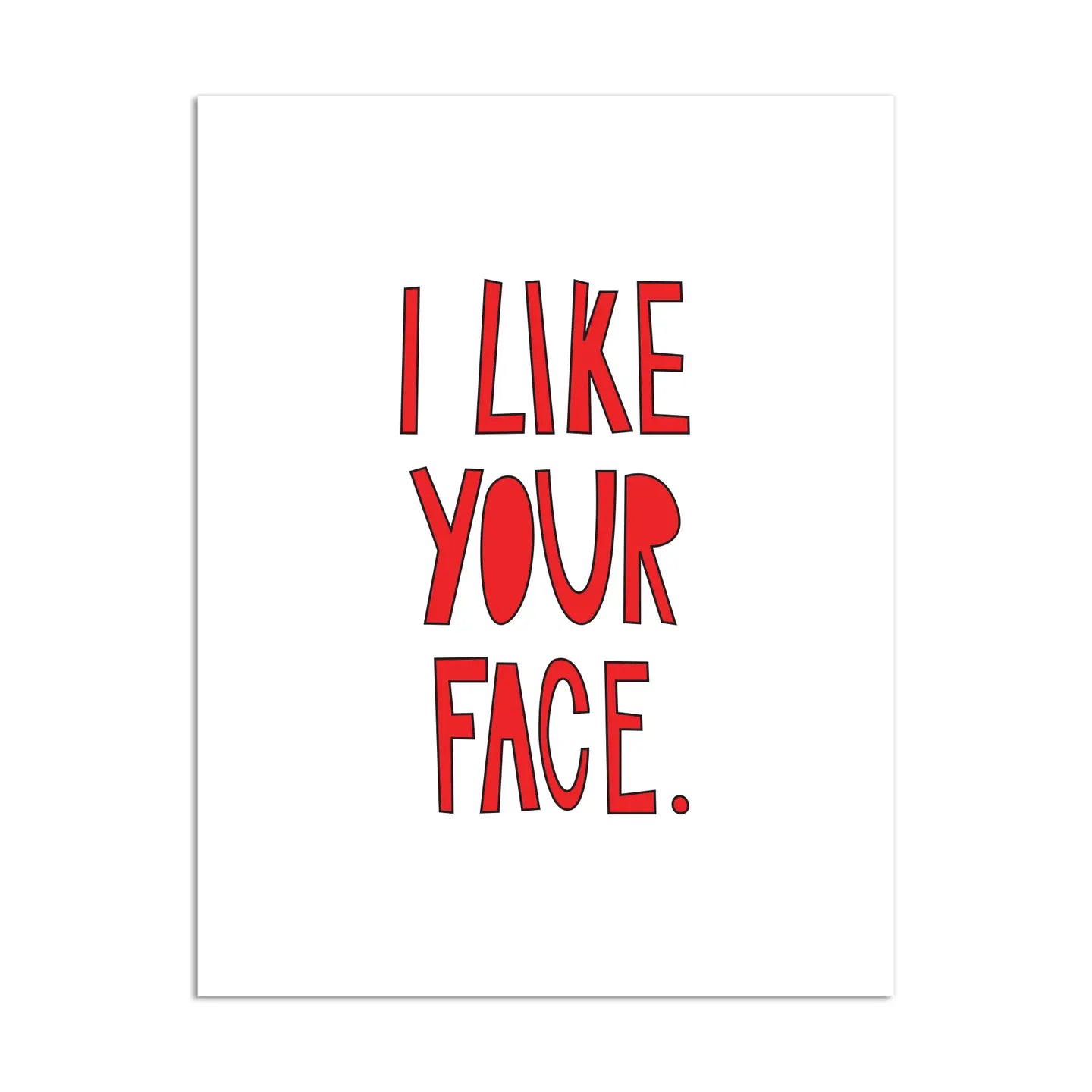 Near Modern Disaster I Like Your Face Card