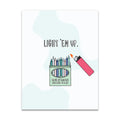 Near Modern Disaster Light 'em Up Birthday Card