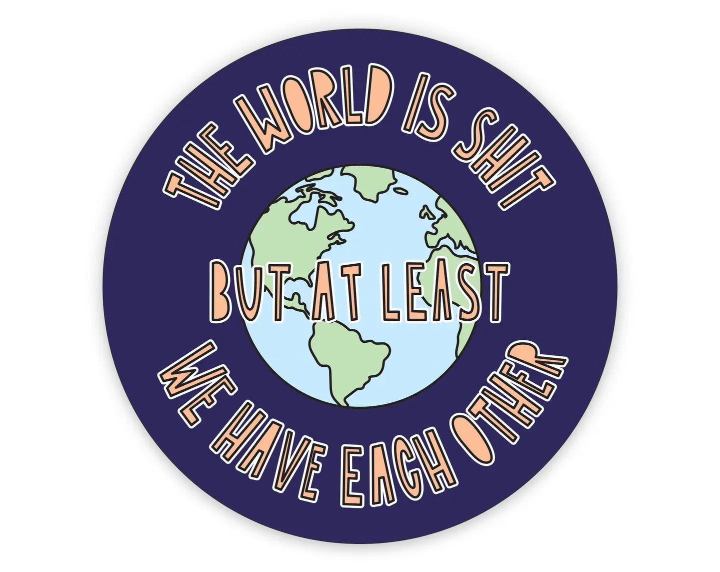 Near Modern Disaster The World is Shit Sticker