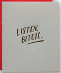 Ladyfingers Letterpress Listen, Bitch