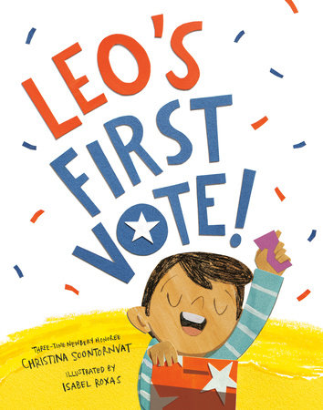 Leo's First Vote! - by Christina Soontornvat