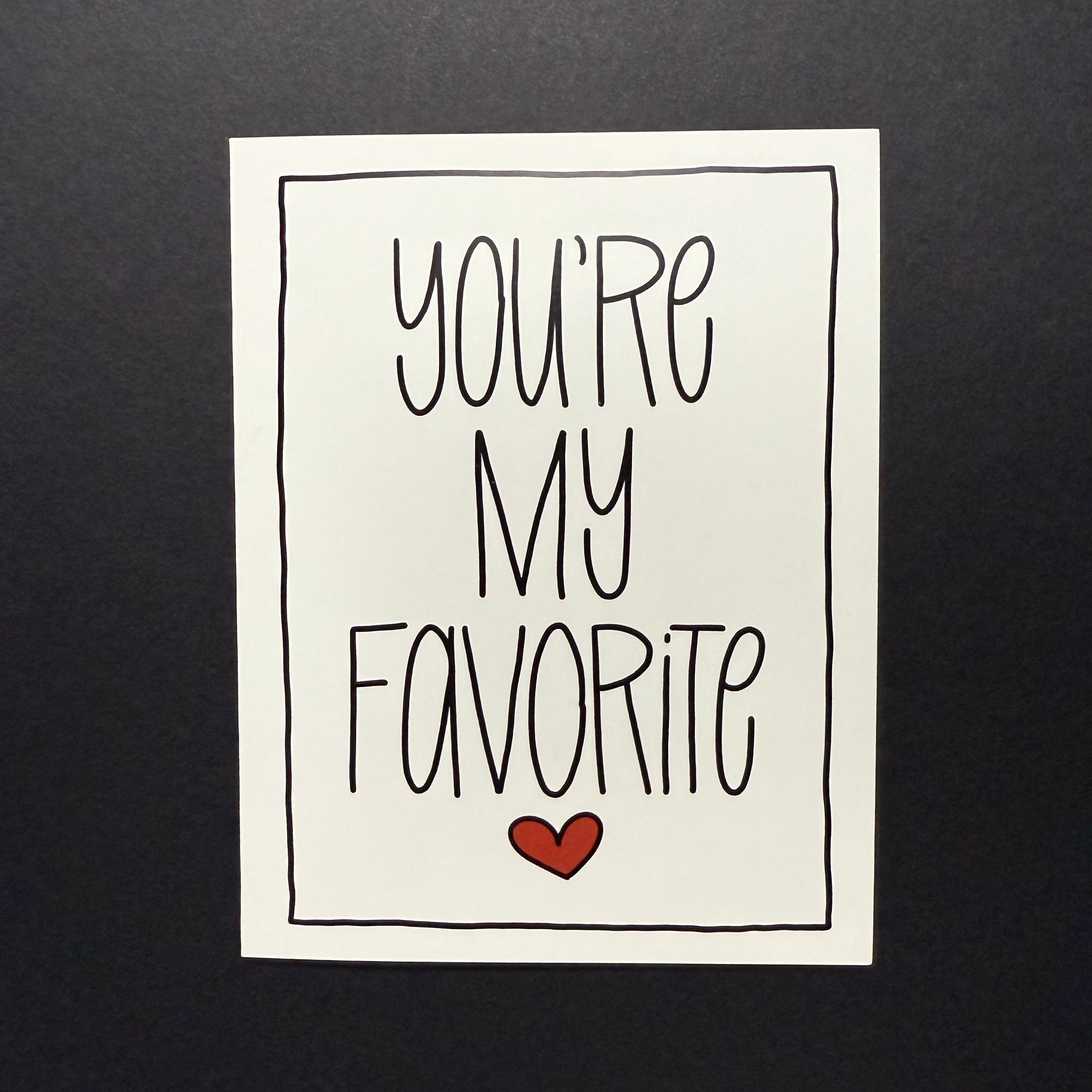 Pushing Whimsy You're My Favorite Card