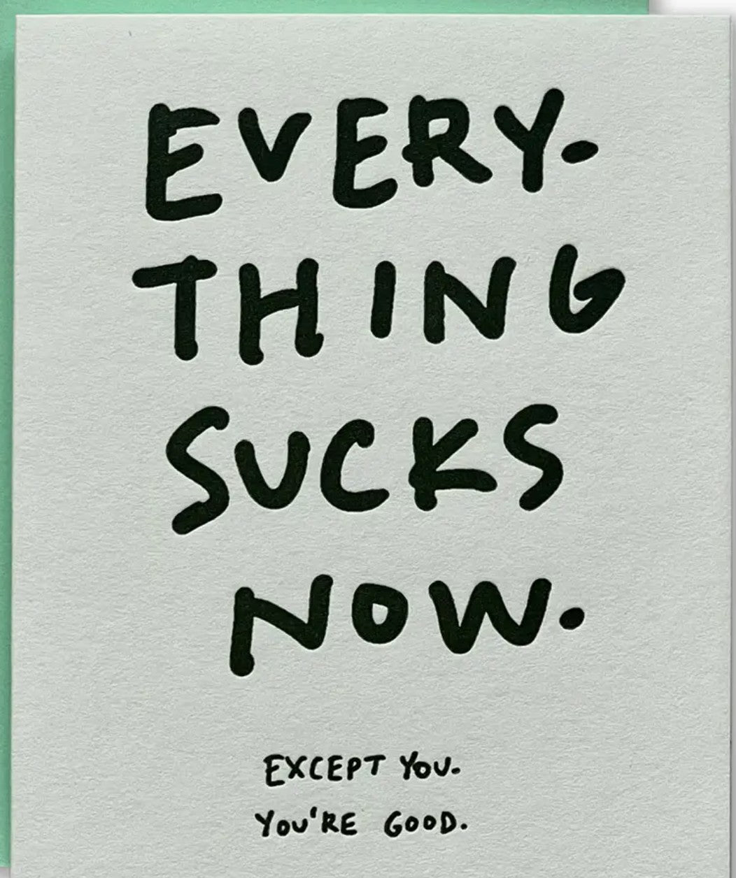 Ladyfingers Letterpress Everything Sucks Now