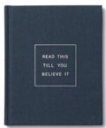 Read This Till You Believe It