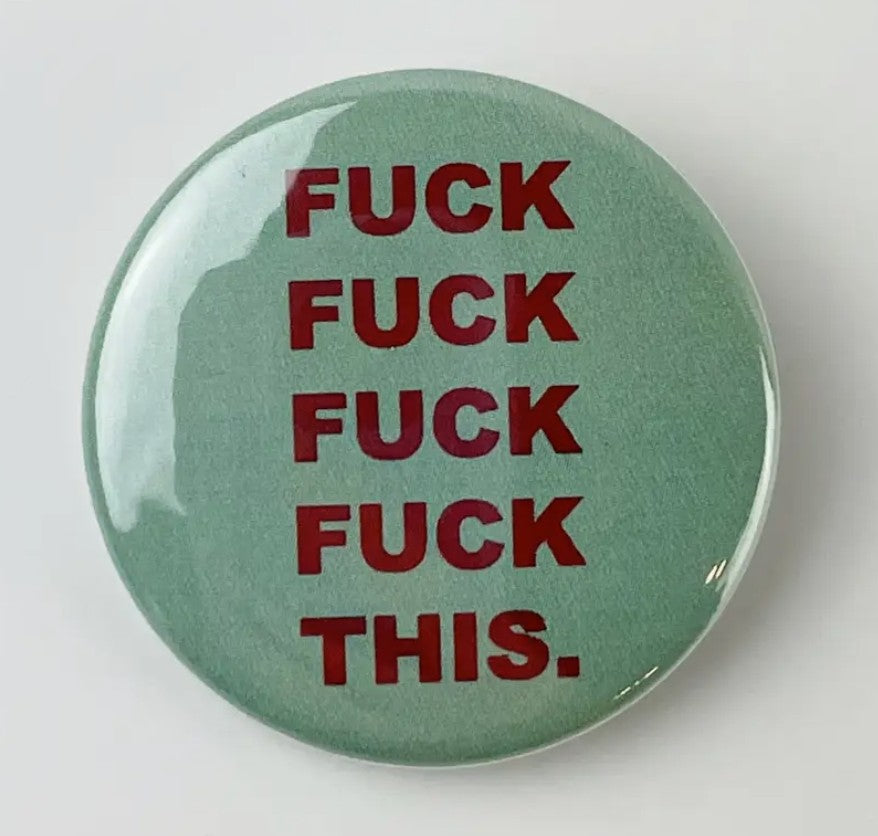 Culture Flock Fuck Fuck Fuck This Button