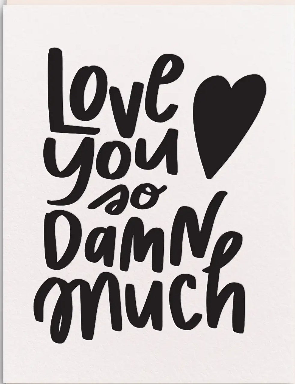 Dahlia Press Love You So Damn Much