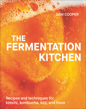 The Fermentation Kitchen - by Sam Cooper