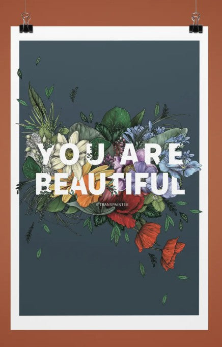 Transpainter You Are Beautiful Print