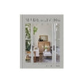 Made for Living: Collected Interiors for All Sorts of Styles