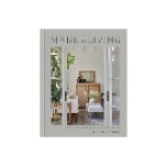 Made for Living: Collected Interiors for All Sorts of Styles