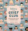 Welcome To The Grief Club