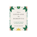 When a Loved One Has Dementia - by Eveline Helmink (Hardcover)