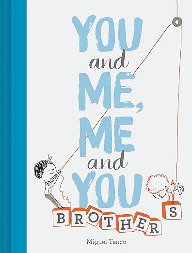 You And Me, Brothers