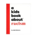 A Kids Book About Racism by Jelani Memory