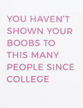 Jones Street Shown Your Boobs Card