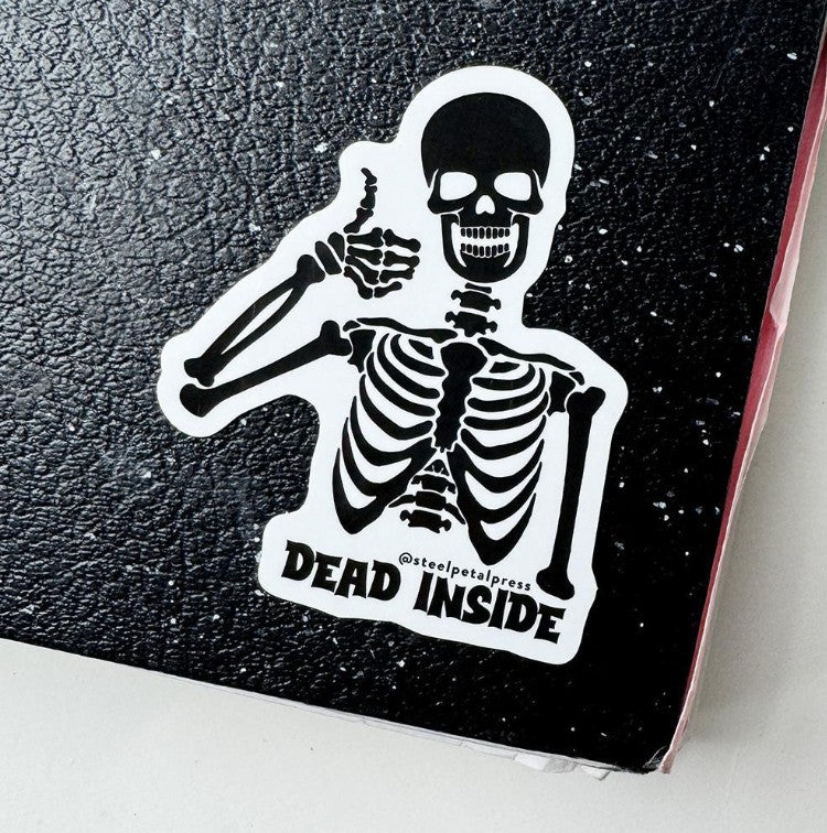 Steel Petal Press Dead Inside Sticker