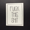 Pushing Whimsy Fuck This Shit Card