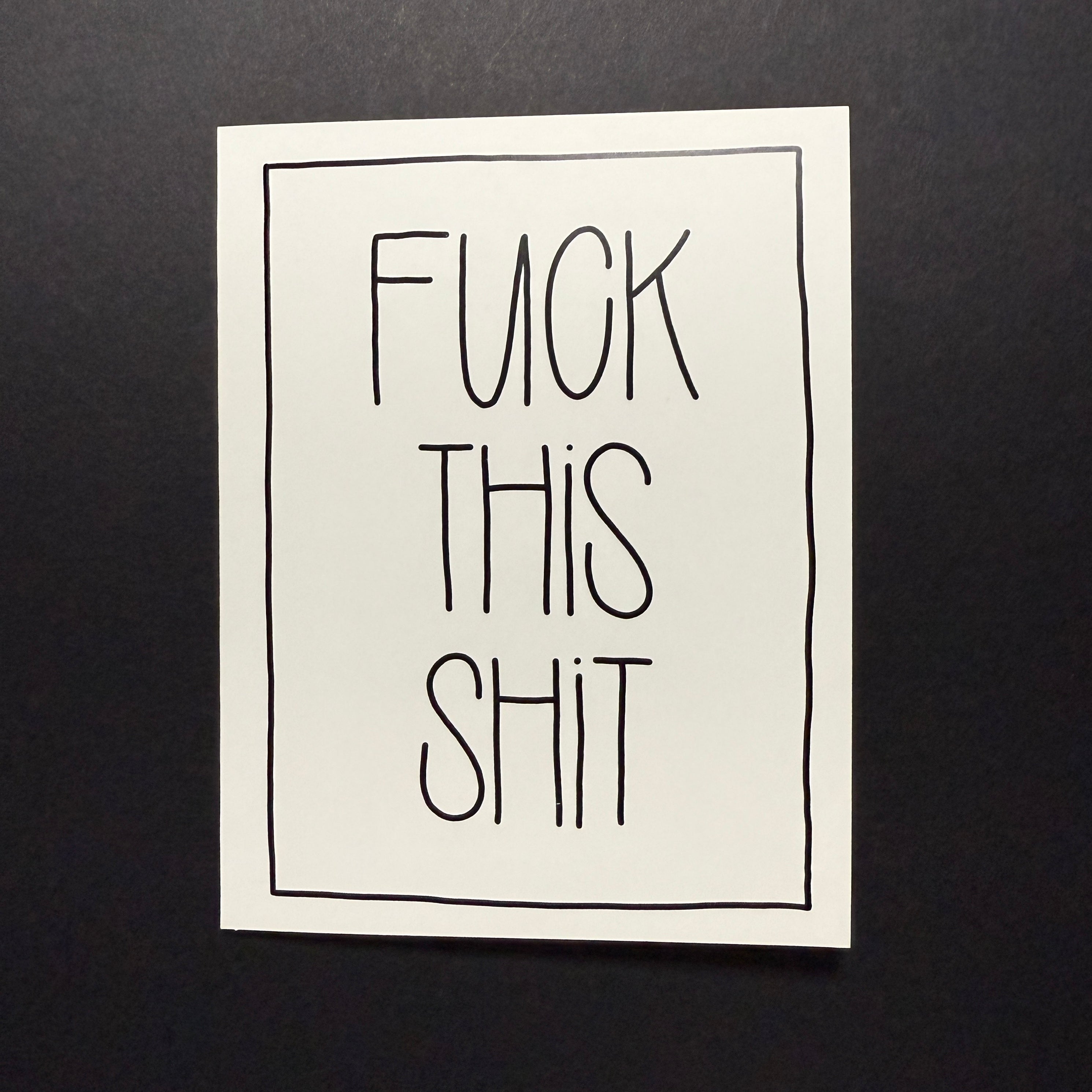 Pushing Whimsy Fuck This Shit Card