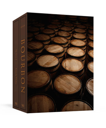 Bourbon: The Story Of Kentucky Whiskey