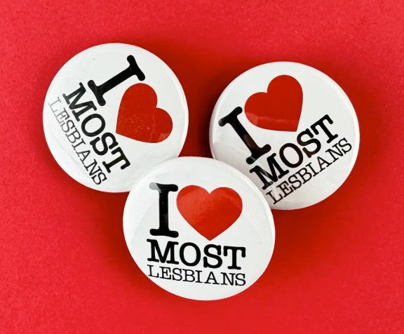 Culture Flock I Love Most Lesbians Pin