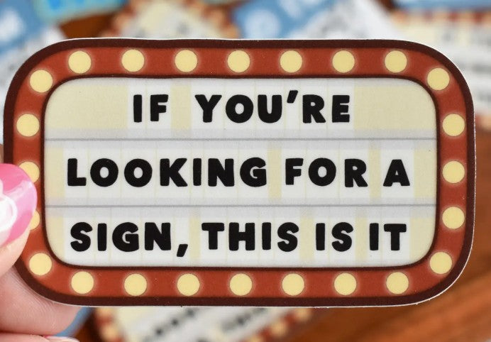Kyn You Believe It Looking for a Sign Sticker