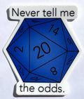 Pushing Whimsy Never Tell Me the Odds Dice Sticker