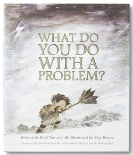 What Do You Do With A Problem