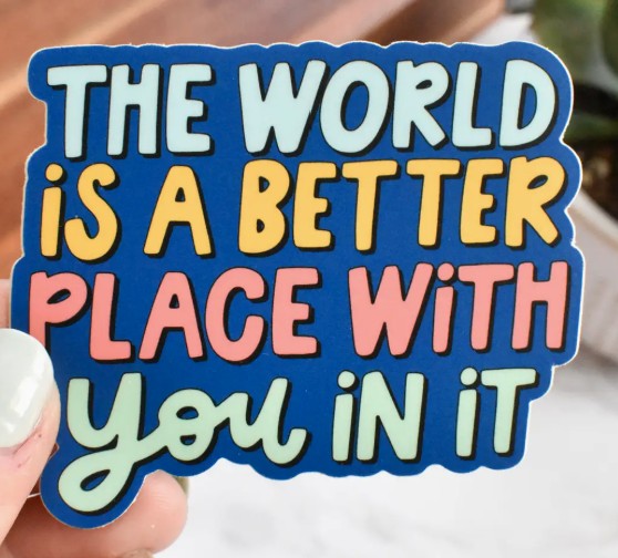 Kyn You Believe It Better With You In It Sticker
