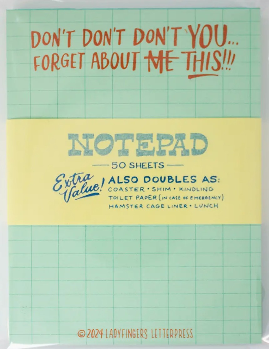 Ladyfingers Letterpress Don't You Forget About This Notepad