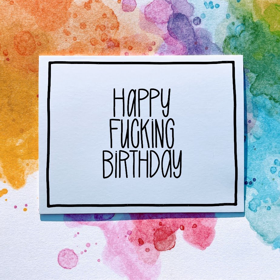 Pushing Whimsy Happy Fucking Birthday Card