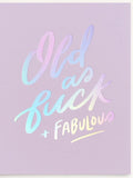 Dahlia Press Old as Fuck and Fabulous